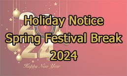 Holiday Notice: Spring Festival Break 2024